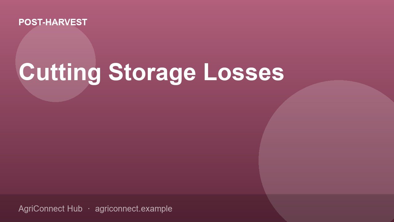 Cutting Storage Losses